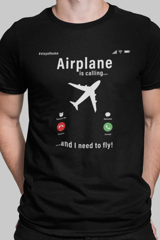 Airplane Is Calling And I Need To Fly Tee